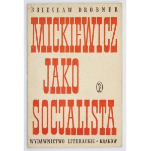 DROBNER B. – Mickiewicz jako socjalista. 1959. Dedykacja autora.