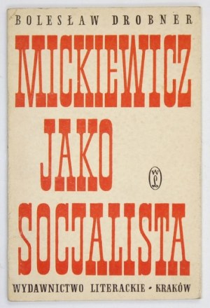 DROBNER B. – Mickiewicz jako socjalista. 1959. Dedykacja autora.