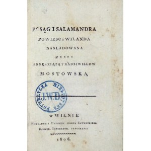 MOSTOWSKA Anna - Socha a salamandra. Román z Wilandu od Anny z xiążąt Radziwiłł Mostowskej. Vilnius 1806. druk....