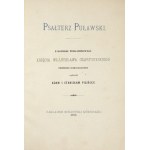 PSAŁTERZ Puławski. Z kodeksu pergaminowego księcia Władysława Czartoryskiego. Przedruk homograficzny wykonali Adam i Sta...