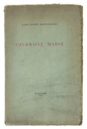 ROSTWOROWSKI K. H. – Czerwony marsz. 1930. Egz. autorski nr 1 (jeden z 52 wydanych).