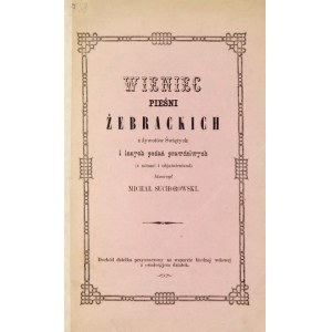 SUCHOROWSKI Michał - Wieniec pieśni żebrackich z żywotów Świętych i innych podań prawdziwych (...