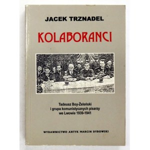 TRZNADEL J. – Kolaboranci. 1998. Z dedykacją autora.