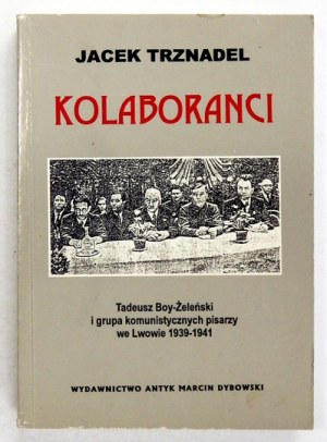 TRZNADEL J. – Kolaboranci. 1998. Z dedykacją autora.