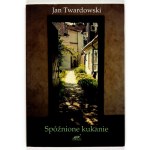 TWARDOWSKI J. - The Late Knock. 1996. dedication by the author.