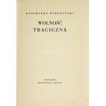 K. WIERZYŃSKI - Wolność tragiczna. 1936. 1. vyd.