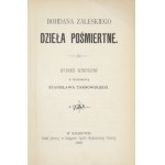 ZALESKI Bohdan - Posthumous works. Reissued with a foreword by StanislawTarnowski. Vol. [1]-2. Cracow 1899....