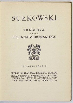 ŻEROMSKI Stefan - Sułkowski. Tragedya. 2nd ed. Cracow [1910]. Spółka Nakładowa 