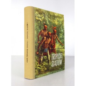 COOPER James Fenimore - Tropiciel śladów. Przełożył z angielskiego Bronisław Zieliński. Ilustrował i okładkę projektował...