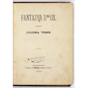 VERNE J. - Fantazyja D-ra Ox. 1876. první polské vydání.
