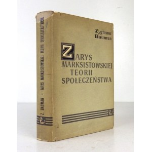 BAUMAN Zygmunt - Zarys marksistowskiej teorii społeczeństwa. Varšava 1964, PWN. 8, s. 576, [3]. Pův. plavý,...