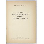 BAUMAN Zygmunt - Outline of the Marxist theory of society. Warsaw 1964; PWN. 8, s. 576, [3]. Original fl. binding,...