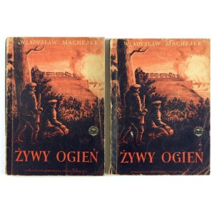 MACHEJEK Władysław - Živý oheň. T. 1-2. 2. vyd. Warszawa 1954, Wyd. MON. 8, s. 203, [1]; 193, [1]. brožura.....