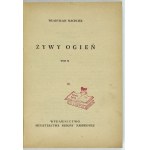 MACHEJEK Władysław - Lebendiges Feuer. T. 1-2. 2. Auflage. Warschau 1954, Wyd. MON. 8, S. 203, [1]; 193, [1]. Broschüre....