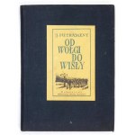 PUTRAMENT J. – Od Wołgi do Wisły. 1953. Dedykacja autora.