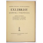 KILIAN-STANISŁAWSKA Janina - Exlibrisy Ludwik Tyrowicz. A collection of likenesses supplemented by a list of exlibrises from the period from ...