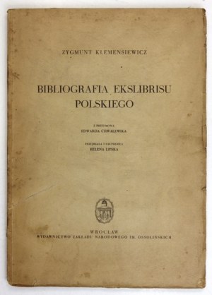 KLEMENSIEWICZ Zygmunt - Bibliografia ekslibrisu polskiego. Z przedmową Edwarda Chwalewika....