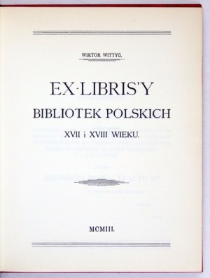 WITTYG W. - Ex-librisy bibliotek polskich. Reprint.