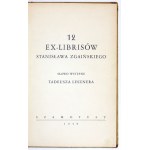 ZGAIŃSKI Stanisław - 12 ex-libris ... Předmluva: Tadeusz Leszner. Szamotuły 1939. druk. Nakładowa J. Kawalera....