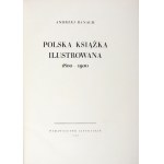 BANACH Andrzej - Polska książka ilustrowana 1800-1900. Kraków 1959. Wyd. Literackie. 4, s. 508, [4]. opr. pł....