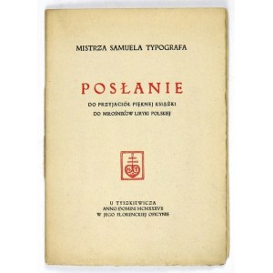 [PROSPEKT Plastra miodu J. A. Teslara]. Mistrza Samuela Typografa posłanie do przyjaciół pięknej książki, do miłośnikó...