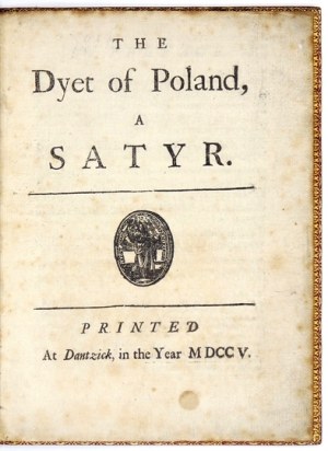 DEFOE D. – The Dyet of Poland. At Dantzick 1705. W luksusowej oprawie.