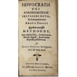 HIPOCRATES - Hippocratis coi Aphorismorum sectiones octo. Ex Interpretatione Anuti Foesii....