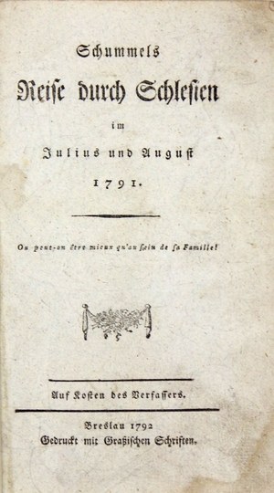 SCHUMMEL [Johann Gottlieb] - Reise durch Schlesien im Julius und August 1791. Breslau 1792....