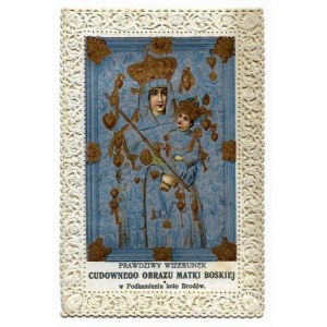 Echte Abbildung des wundertätigen Bildes der Jungfrau Maria in Podkamień bei Brody. [ca. 1880?].