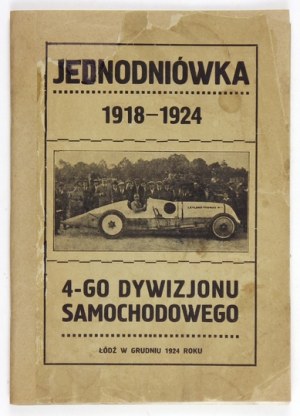 JEDNODNIÓWKA 4 Dywizjonu Samochodowego 1918-1924. Łódź, XII 1924. 8, s. 48. brosz.