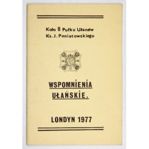 [JEDNODENNÍ PŘÍSPĚVEK]. Kruh 8. ulánského pluku pátera J. Poniatowského. Vzpomínky na uhlany. Londýn 1977. nakl. Kroužek. 8, s....