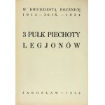 W DWUDZIESTĄ rocznicę 1914 - 30 IX - 1934. 3 Pułk Piechoty Legjonów. Jarosław, 30 IX 1934. Zarz. Gł. Koła Trzeciaków. ...