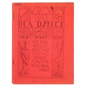 WŚRÓD Nas dla dzieci. Pisemko Ćwiczeniówki Semin. Naucz. Żeńsk. Kielce. Red. nauczycielki Ćwiczeniówki przy Sem. N....