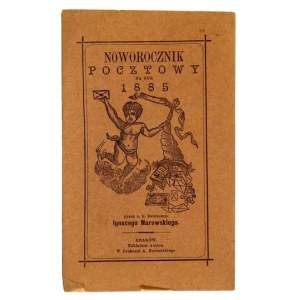 NOWOROCZNIK pocztowy na rok 1885. von dem k.k. Postboten Ignacy Narowski. Kraków. Auflage des Autors. 16d, S. 10,.