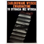 ŁUCZYŃSKI Tomasz - Zablokovaný núdzový východ je bezvýchodisková situácia. [3 plagáty]....