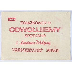 ZWIĄZKOWCY!!! Odwołujemy spotkania z Lechem Wałęsą z powodu przełożenia rozmów z Komisją Rządową na dzień 26.IV....