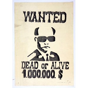 WANTED Mŕtvy alebo živý. 1.000.000. $. [cca 1982].