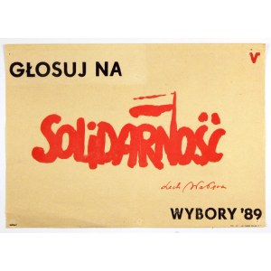 GŁOSUJ na Solidarność. Lech Wałęsa. Wybory &#39;89. 1989.