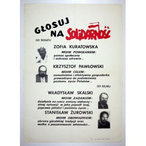 Hlasujte pro solidaritu. Do Senátu Zofia Kuratowska [...], Krzysztof Pawłowski [...]. Do Sejmu Władysław Skalski [...]...