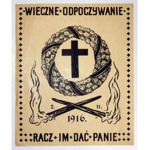 WIECZNE odpoczywanie racz im dać Panie. 2 11 1916. B. m. 1916.