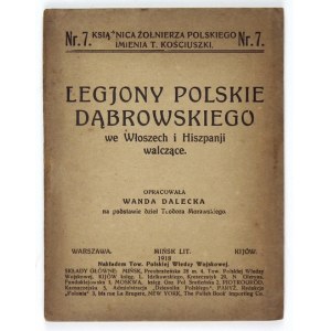 DALECKA Wanda - Legjony polskie Dąbrowskiego we Włoszech i Hiszpanji walczące. Ausgearbeitet. .....