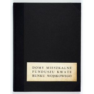 DOMY mieszkalne Funduszu Kwaterunku Wojskowego. Sprawozdanie 1927-1930. Warszawa 1930. Fundusz Kwaterunku Wojsk. 4,...