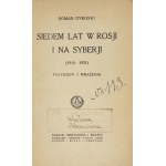 DYBOSKI Roman - Siedem lat w Rosji i na Syberji (1915-1921). Przygody i wrażenia. Warszawa 1922. Gebethner i Wolff....