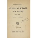 DYBOSKI Roman - Sedm let v Rusku a na Sibiři (1915-1921). Dobrodružství a dojmy. Varšava 1922. Gebethner a Wolff....