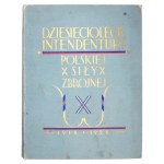 Deset let intendantury polských ozbrojených sil 1918-1928. redakční výbor: předseda Karol Rudolf,...