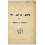 FELSZTYN Tadeusz - Veda o zbraniach. Časť 1: Veda o streľbe. Kresby poručíka A. Bartoszewského....