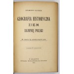 GLOGER Zygmunt - Historická geografie zemí starověkého Polska. S 63 autentickými rytinami v textu. Wyd....