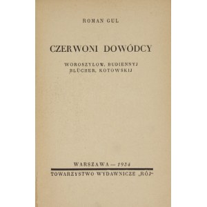 GUL Roman - Red commanders. Voroshilov, Budiennyj, Blücher, Kotovskij. Warsaw 1934 Tow. wyd. Rój. 16d, p. 274,.