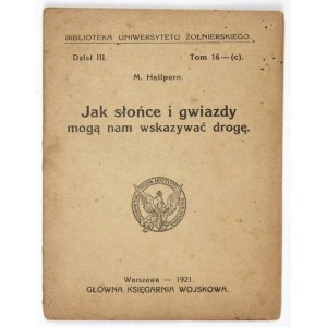 HEILPERN M[aximilian] - How the sun and stars can show us the way. Warsaw 1921.Główna Księgarnia Wojskowa....