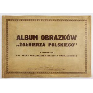 KOWALSKI Adam, MACIEJEWSKI Jerzy M. - Album obrazków Żołnierza Polskiego w opracowaniu ... Warszawa 1935....